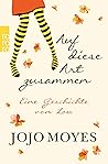 Auf diese Art zusammen by Jojo Moyes