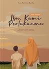Ibu, Kami Perlukanmu