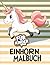 Einhorn-Malbuch für Kinder ...