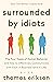 Surrounded by Idiots: The F...