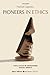 Pioneers in Ethics: Innovat...