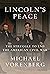 Lincoln's Peace: The Strugg...