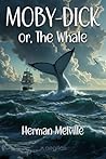 Moby-Dick or, The...