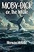 Moby-Dick or, The Whale (Classic bestseller)