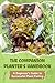 The Companion Planter's Handbook: A Beginner's Guide to Successful Plant Pairing