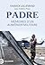 Padre: Mémoires d'un aumônier militaire (French Edition)