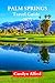 PALM SPRINGS TRAVEL GUIDE 2...