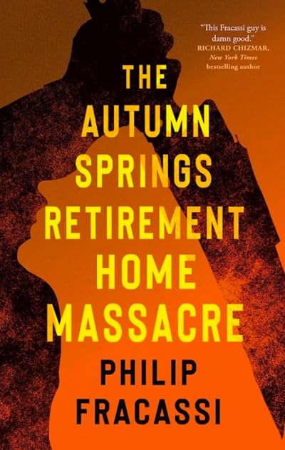 Portada de The Autumn Springs Retirement Home Massacre, de Philip Fracassi