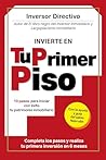 Tu Primer Piso (Inversión Inmobiliaria) (Spanish Edition)