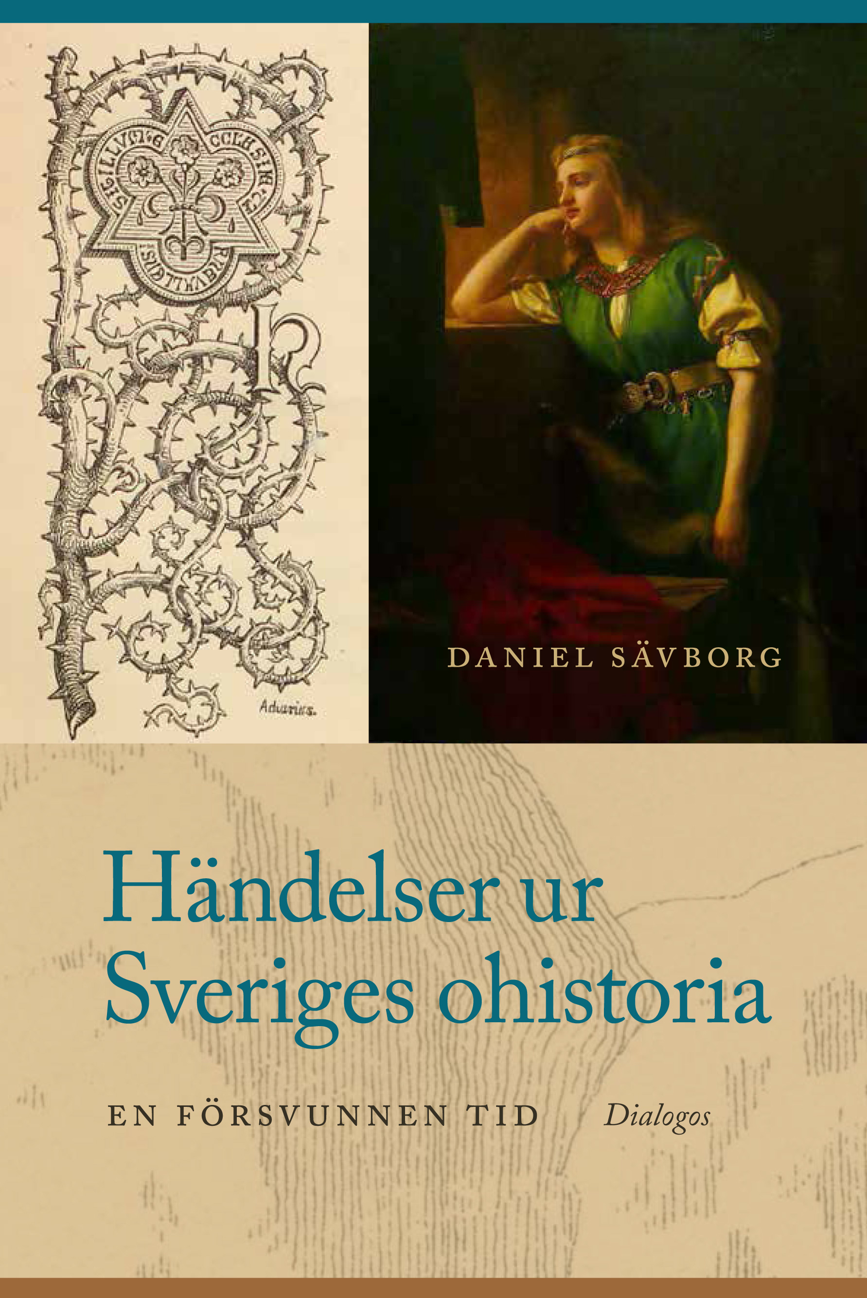 Händelser ur Sveriges ohistoria: en försvunnen tid (Hardcover)