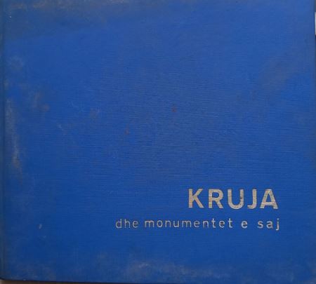 Kruja dhe monumentet e saj : album