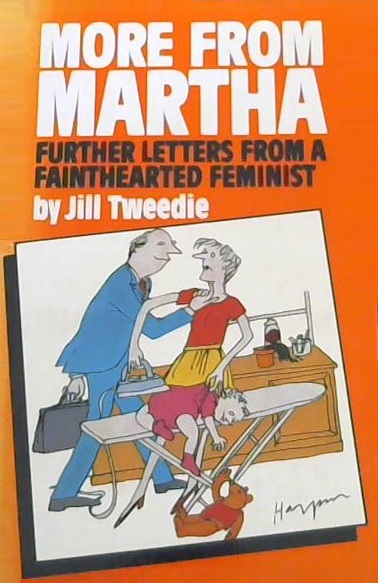 More from Martha: Further Letters from a Fainthearted Feminist (Paperback)