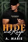 Hide and Keep by A.  Marie