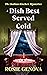 A Dish Best Served Cold (It...