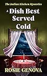A Dish Best Served Cold (Italian Kitchen Mysteries, #3)