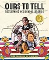 Ours to Tell: Rec...