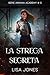 La Strega Segreta: Serie Ar...