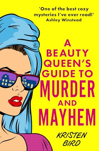 A Beauty Queen's Guide to Murder and Mayhem (Dakota Green, #1)