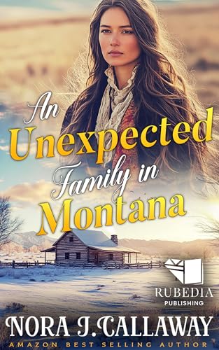 An Unexpected Family in Montana: A Western Historical Romance Book (Kindle Edition)