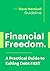 Financial Freedom: A Practi...