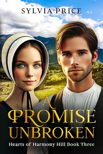 A Promise Unbroken (Hearts of Harmony Hill #3)