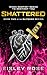Shattered (The Glitched Series Book 2)
