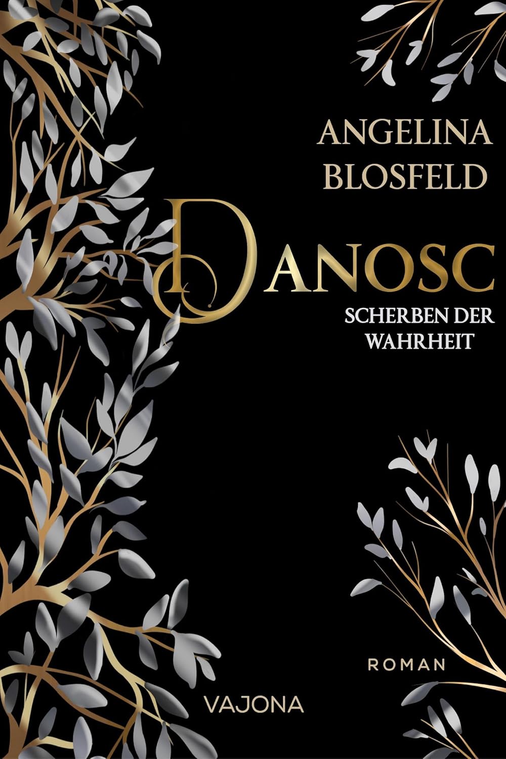 Scherben der Wahrheit (Danosc, #1)
