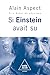 If Einstein had known / Et ...