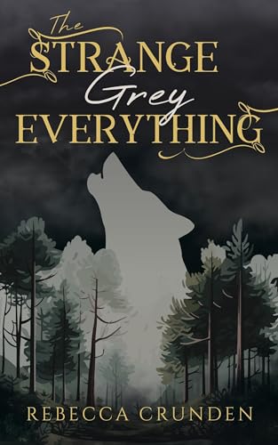 The Strange Grey Everything (Kindle Edition)