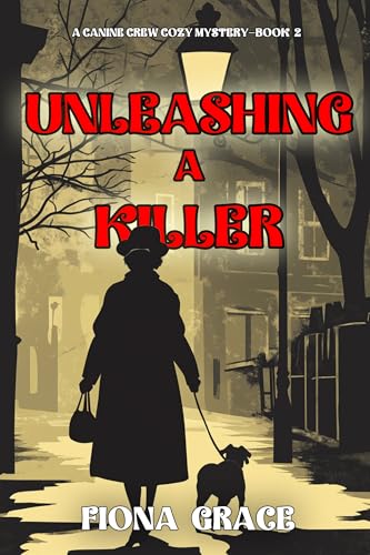 Unleashing a Killer (Canine Crew Mystery #2)