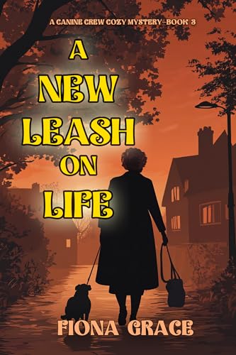 A New Leash on Life (Canine Crew Mystery #3)