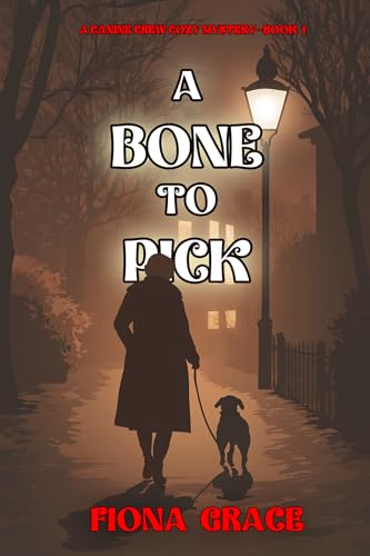A Bone to Pick (Canine Crew Mystery #1)