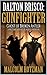 Dalton Brisco: Gunfighter: Ghost Of Broken Antler: A Western Adventure Novel (A Dalton Brisco: Gunfighter Western Book 7)