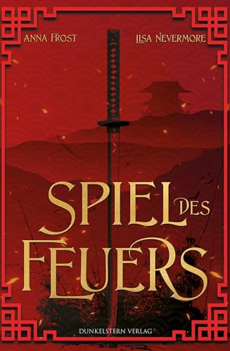 Die Legenden der Yokai - Spiel des Feuers: Band 1 der japanisch inspirierten High Fantasy Dilogie (German Edition)