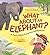 What About an Elephant?: A ...