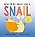 How to Be Brave Like a Snail