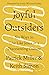 Joyful Outsiders: Six Ways to Live Like Jesus in a Disorienting Culture