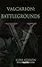 Valcarion: Battlegrounds (T...