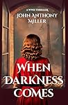When Darkness Comes