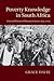 Poverty Knowledge in South Africa: A Social History of Human Science, 1855-2005