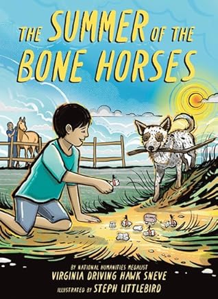 The Summer of the Bone Horses: A Chapter Book