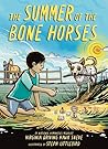 The Summer of the Bone Horses: A Chapter Book