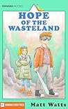 Hope of the Wasteland by Matt  Watts