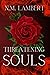 Threatening Souls