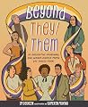 Beyond They/Them:...