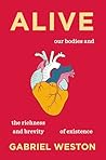 Alive: Our Bodies...