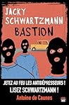 Bastion by Jacky Schwartzmann