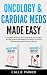 Oncology & Cardiac Meds Mad...