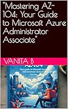 "Mastering AZ-104...