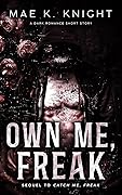 Own Me, Freak